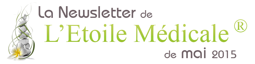 La Newsletter de L'Etoile Médicale® de mai 2015