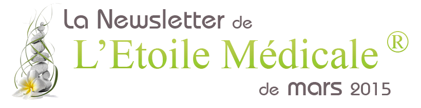 La Newsletter de L'Etoile Médicale® de mars 2015