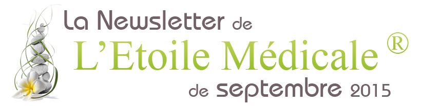 La Newsletter de L'Etoile Médicale® de septembre 2015
